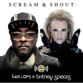 Download track Scream & Shout (Clean Edit) Britney Spears, Will I Am