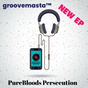 Download track The Persecution Groovemasta