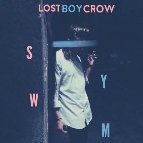 Download track Say You Want Me Lostboycrow