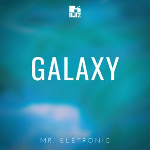 Download track Galaxy Mr. Eletronic