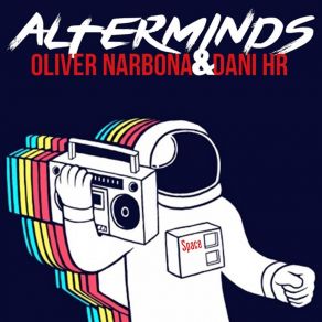 Download track Space (Alterminds Mix) Oliver Narbona