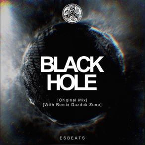 Download track Black Hole (Dazdek Zone Remix) Esbeats