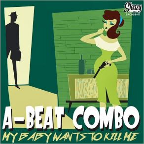 Download track I'm Gonna Leave This Town A-Beat Combo