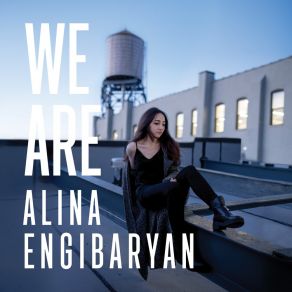 Download track We Are Alina Engibaryan