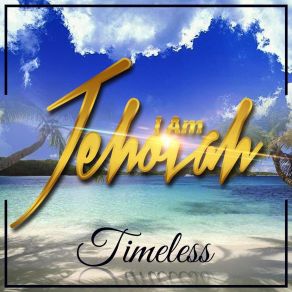 Download track I Am Jehovah Timeless