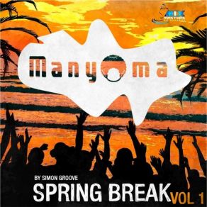 Download track Spring Break - Original Mix Spring Break, Simon Groove
