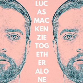 Download track Togetheralone Lucas MacKenzie