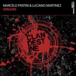 Download track Dreams (Extended Mix) Marcelo Fratini, Luciano Martinez