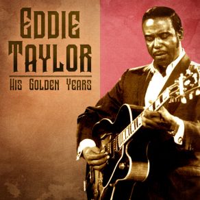 Download track Don't Knock At My Door (Remastered) Eddie Taylor