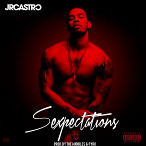 Download track Sexpectations JR Castro