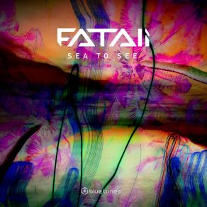 Download track Sea To See Fatali