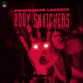 Download track Body Snatchers (Original Mix) Professor LaCroix