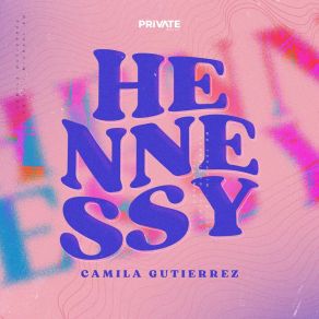 Download track Hennessy Camila GreyChile, MichaelBM