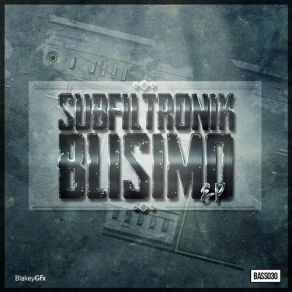 Download track Blisimo (VIP Mix) Subfiltronik