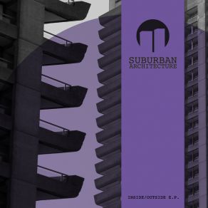 Download track Inside Part 1 Suburban Architecture