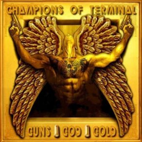 Download track Guns, God, Gold Champions Of Terminal