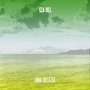 Download track Uma Beleza (Nu Ground Foundation Drums In Rio Dub) Iza Bel