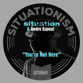 Download track You're Not Here (Chevals Remix) SituationChevals