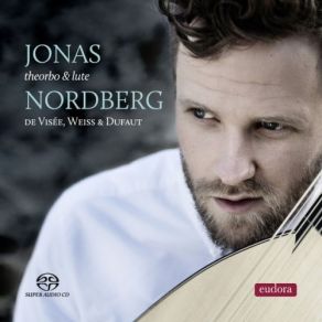 Download track 18. Suite In E Minor: I. Prelude Robert De Visee Jonas Nordberg