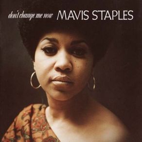 Download track What Happened To The Real Me Mavis Staples