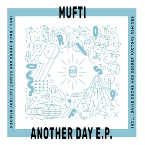 Download track Another Day (Secret Factory's Cosmic Remix) MuftiSecret Factory