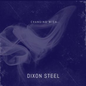 Download track Life As If Dixon Steel