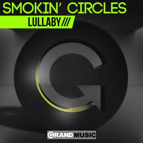 Download track Lullaby (Micah's For The Hearing Impared Remix) Smokin Circles