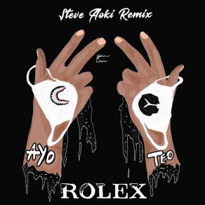 Download track Rolex (Steve Aoki Remix) Ayo And Teo