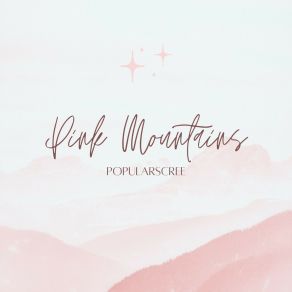 Download track Pink Mountains (Radio Edit) PopularScree