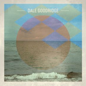 Download track Wish Sometimes Dale Goodridge