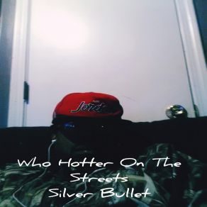Download track Hardest Out Silver Bullet