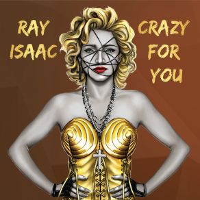 Download track Crazy For You (Lola's Haus Club Mix) Ray IsaacLola Haus