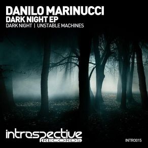 Download track Dark Night (Original Mix) Danilo Marinucci