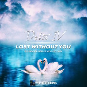 Download track Lost Without You (Behind The Sunset Remix) Delta IV