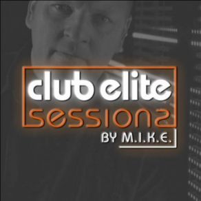 Download track Club Elite Sessions 411 M. I. K. E.