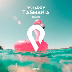 Download track Tasmania (Upone Remix) Bsharry