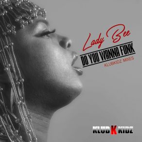 Download track Do You Wanna Funk (Cutmore Radio Edit) Lady Bee