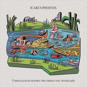 Download track The Things You Never Told Me Icarus Phoenix