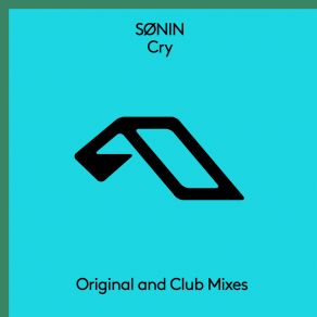 Download track Cry (Extended Mix) SØNIN