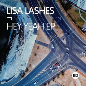 Download track Hey Yeah Lisa Lashes