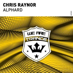 Download track Alphard (Extended Mix) Chris Raynor