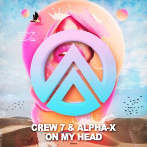 Download track On My Head (Sam Plez Bootleg Edit) Alpha - XSam Plez