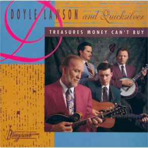 Download track He Must Have Loved Me A Lot Doyle Lawson, Quicksilver