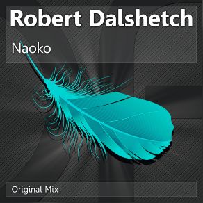 Download track Naoko (Original Mix) Robert Dalshetch