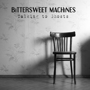 Download track Monarch Bittersweet Machines