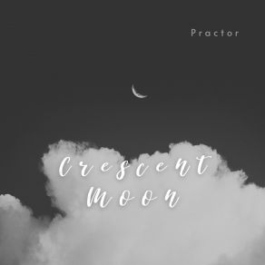 Download track Crescent Moon (Radio Edit) Practor