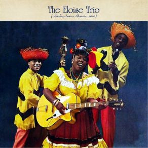 Download track Chi Chi Merengue (Remastered 2020) The Eloise Trio