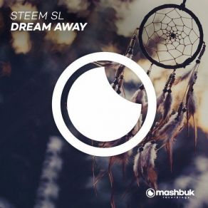 Download track Dream Away (Extended Mix) Steem Sl