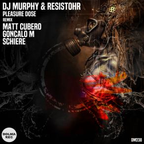 Download track Pleasure Dose DJ Murphy