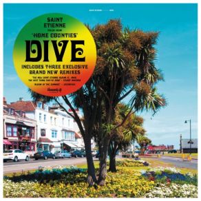 Download track Dive (Matt Berry Remix) Saint Etienne